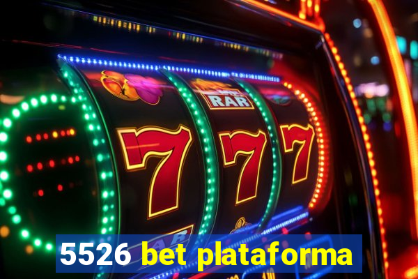 5526 bet plataforma